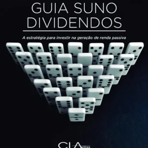 Aprenda a investir em dividendos com o Guia Suno e construa uma carteira de renda passiva sólida